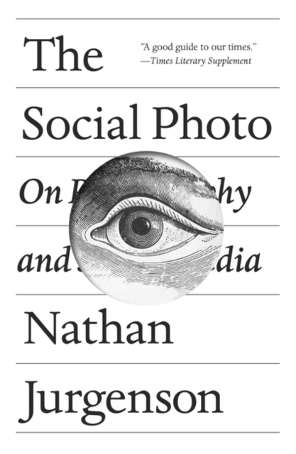 Image for The Social Photo : On Photography and Social Media