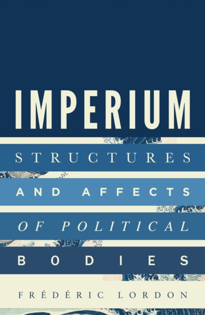 Image for Imperium : Structures and Affects of Political Bodies