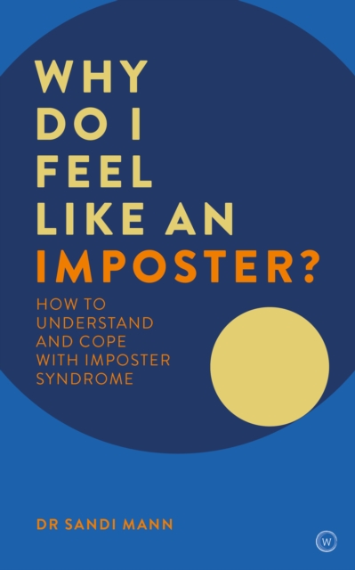 Image for Why Do I Feel Like an Imposter? : How to Swap Self Doubt for Self Confidence