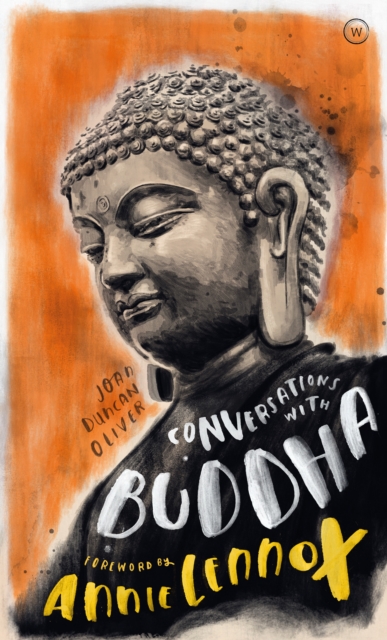 Image for Conversations with Buddha : A Fictional Dialogue Based on Biographical Facts