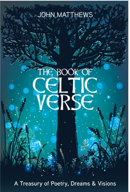Image for The Book of Celtic Verse : A Treasury of Poetry, Dreams & Visions