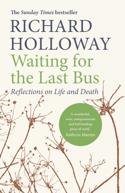 Image for Waiting for the Last Bus : Reflections on Life and Death