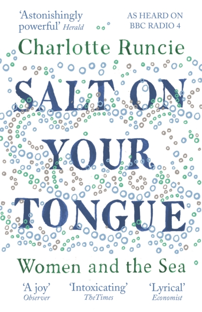 Image for Salt On Your Tongue : Women and the Sea