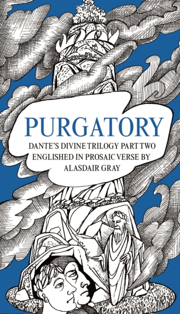Cover for: PURGATORY : Dante's Divine Trilogy Part Two. Englished in Prosaic Verse by Alasdair Gray