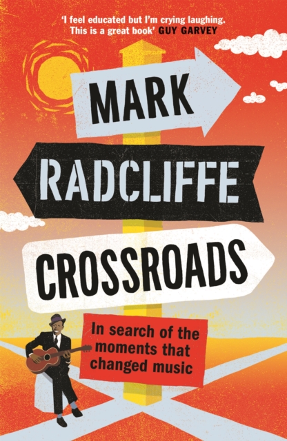 Cover for: Crossroads : In Search of the Moments that Changed Music
