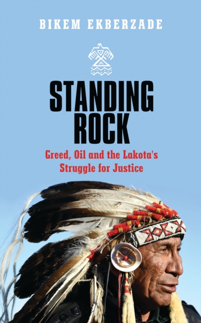 Image for Standing Rock : Greed, Oil and the Lakota's Struggle for Justice