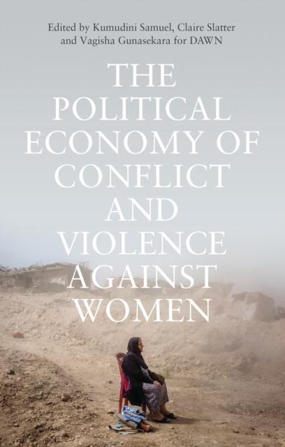 Image for The Political Economy of Conflict and Violence against Women : Cases from the South