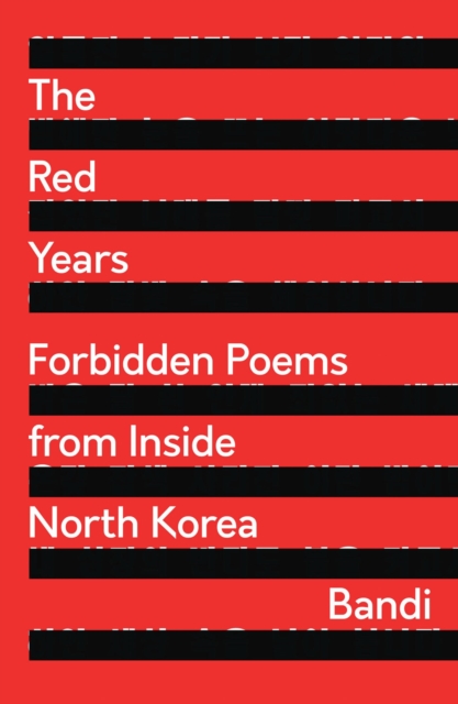 Image for The Red Years : Forbidden Poems from Inside North Korea