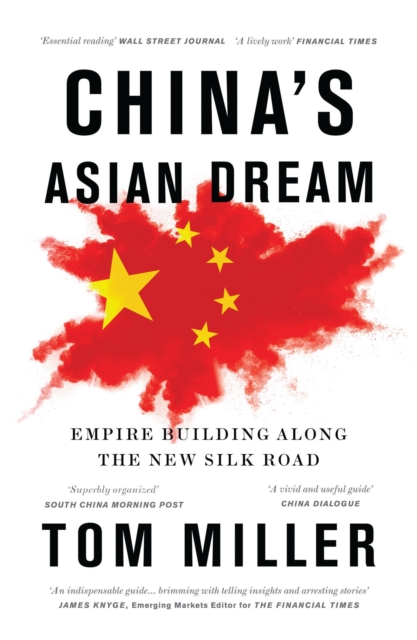 Image for China's Asian Dream : Empire Building along the New Silk Road