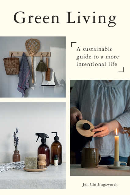 Image for Green Living : A Sustainable Guide to a More Intentional Life