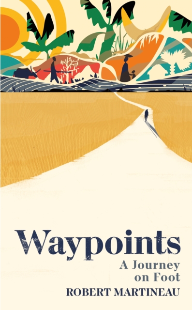 Image for Waypoints : A Journey on Foot