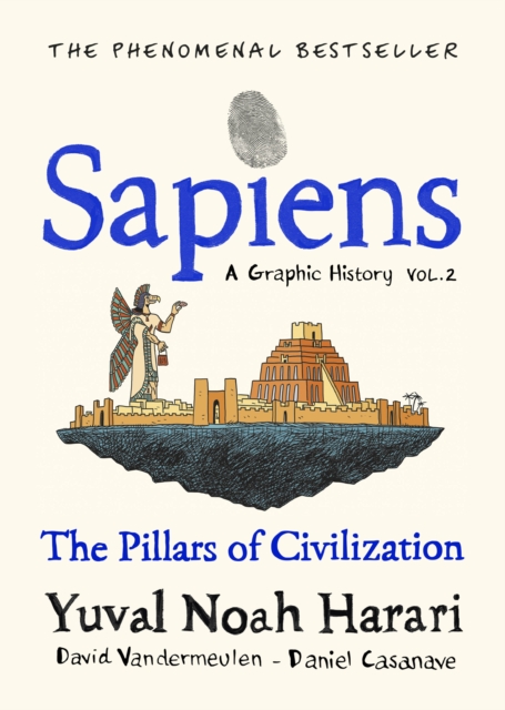 Cover for: Sapiens A Graphic History, Volume 2 : The Pillars of Civilization