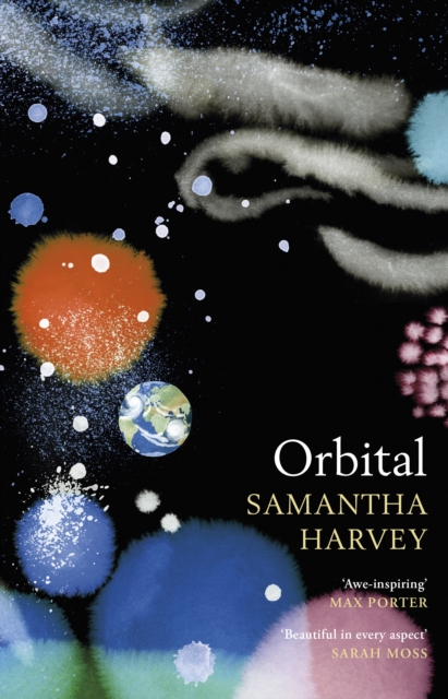 Cover for: Orbital : 'Awe-inspiring' Max Porter