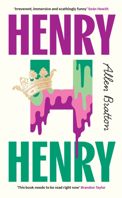 Cover for: Henry Henry : ‘Needs to be read right now’ Brandon Taylor