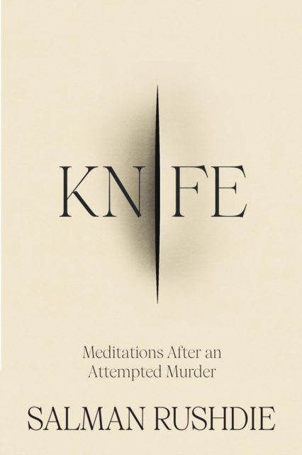 Image for Knife : Meditations After an Attempted Murder