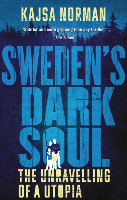 Image for Sweden's Dark Soul : The Unravelling of a Utopia