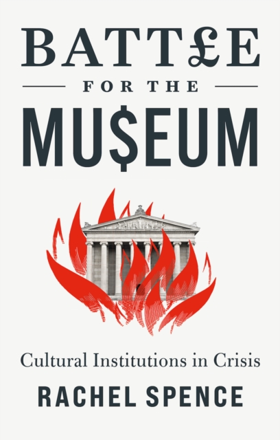Image for Battle for the Museum : Cultural Institutions in Crisis