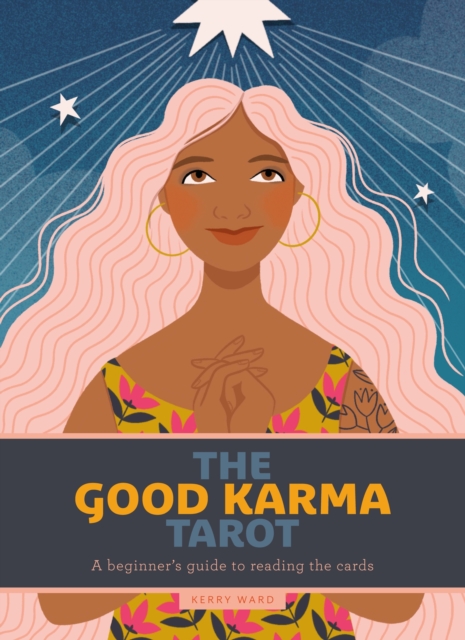 Cover for: The Good Karma Tarot : A beginner's guide to reading the cards