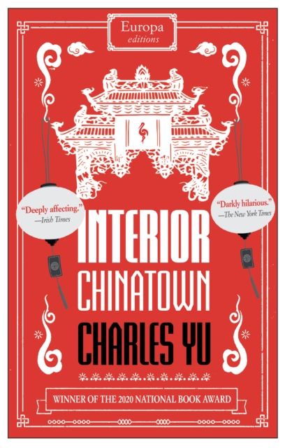 Image for Interior Chinatown: WINNER OF THE NATIONAL BOOK AWARDS 2020