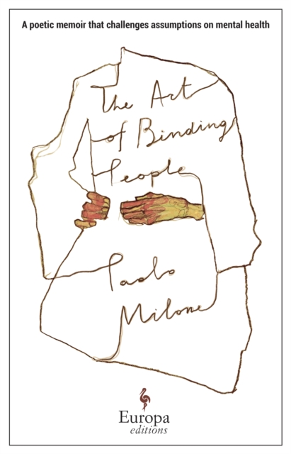 Image for The Art of Binding People : A poetic memoir that challenges assumptions on mental health