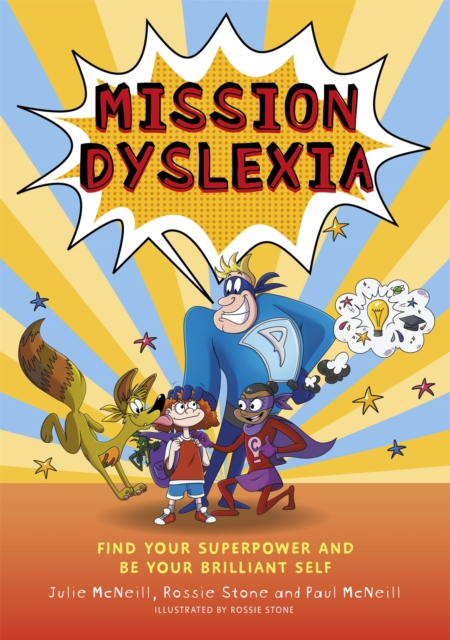 Cover for: Mission Dyslexia : Find Your Superpower and be Your Brilliant Self