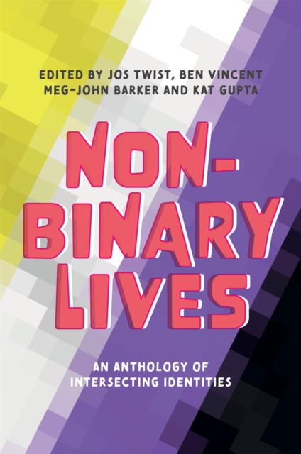 Image for Non-Binary Lives : An Anthology of Intersecting Identities