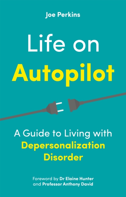 Image for Life on Autopilot : A Guide to Living with Depersonalization Disorder