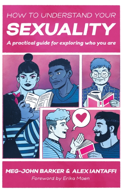 Image for How to Understand Your Sexuality : A Practical Guide for Exploring Who You are