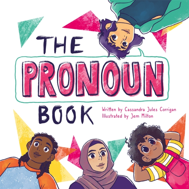 Image for The Pronoun Book : She, He, They, and Me!