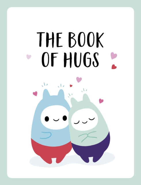 Image for The Book of Hugs : The Perfect Gift for Cuddle Lovers
