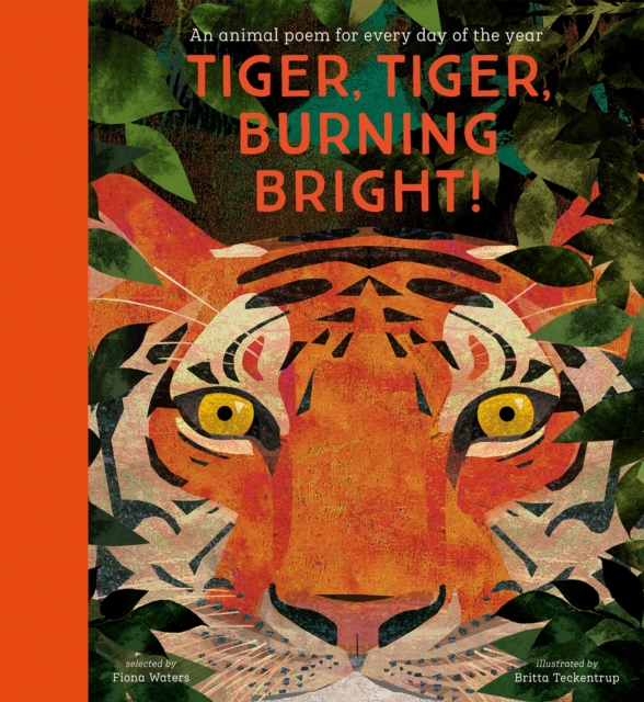 Cover for: Tiger, Tiger, Burning Bright! - An Animal Poem for Every Day of the Year : National Trust