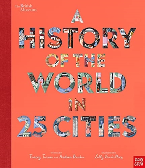 Cover for: British Museum: A History of the World in 25 Cities