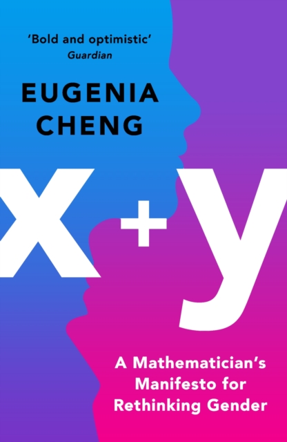 Cover for: x+y : A Mathematician's Manifesto for Rethinking Gender