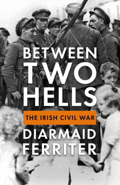 Image for Between Two Hells : The Irish Civil War