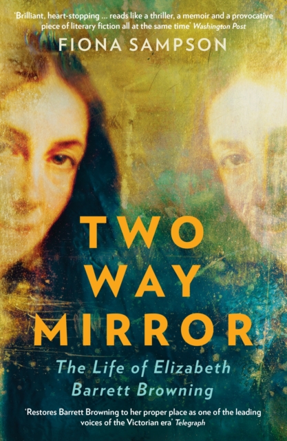 Cover for: Two-Way Mirror : The Life of Elizabeth Barrett Browning