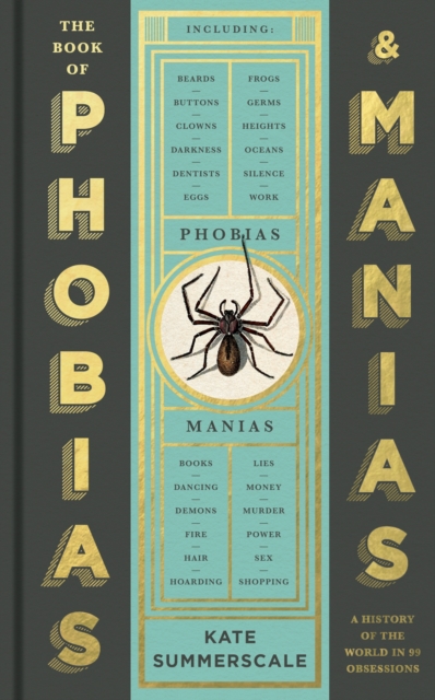 Image for The Book of Phobias and Manias : A History of the World in 99 Obsessions