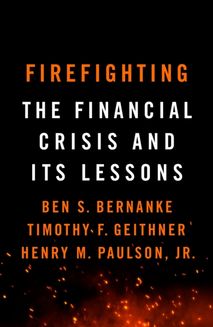 Image for Firefighting : The Financial Crisis and its Lessons
