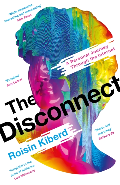 Cover for: The Disconnect : A Personal Journey Through the Internet