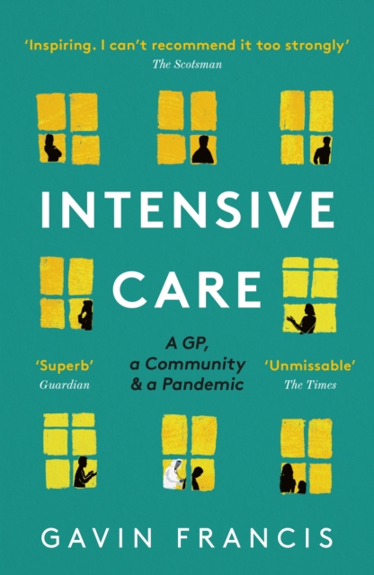 Cover for: Intensive Care : A GP, a Community & a Pandemic