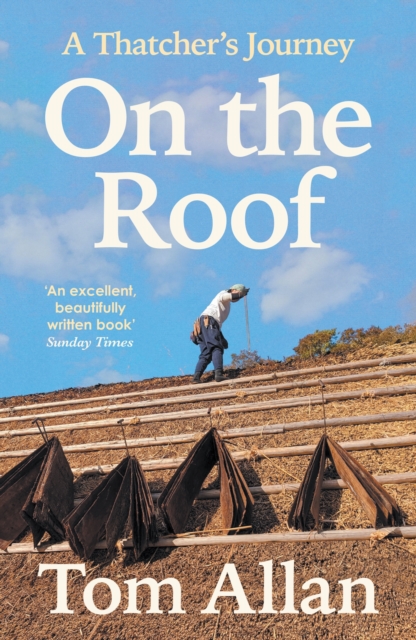 Image for On The Roof : A Thatcher's Journey