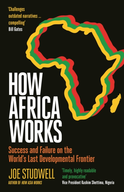 Image for How Africa Works : Success and Failure on the World's Last Developmental Frontier