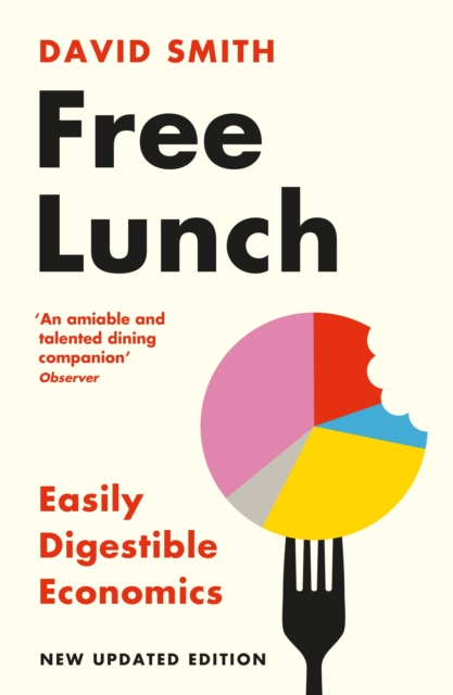 Cover for: Free Lunch : Easily Digestible Economics