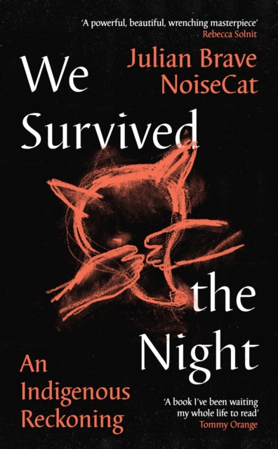 Image for We Survived the Night : An Indigenous Reckoning