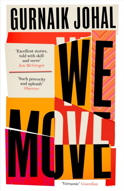 Cover for: We Move : 'Excellent stories, told with skill and verve' Jon McGregor