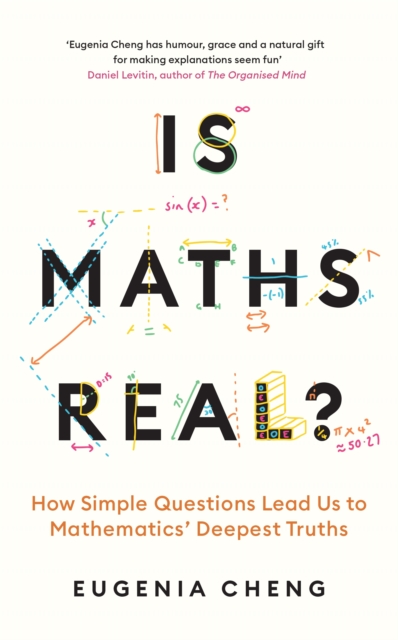 Image for Is Maths Real? : How Simple Questions Lead Us to Mathematics' Deepest Truths