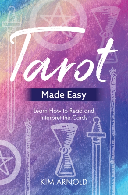 Image for Tarot Made Easy : Learn How to Read and Interpret the Cards