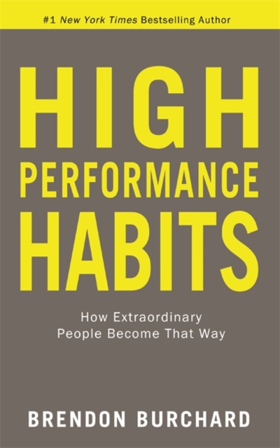 Image for High Performance Habits : How Extraordinary People Become That Way