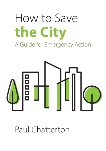 Image for How to Save the City : A Guide for Emergency Action