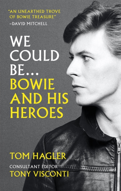 Cover for: We Could Be : Bowie and his Heroes