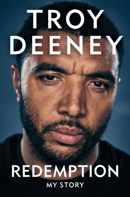 Image for Troy Deeney: Redemption : My Story